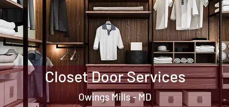 Closet Door Services Owings Mills - MD