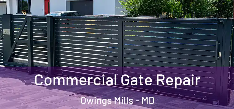 Commercial Gate Repair Owings Mills - MD