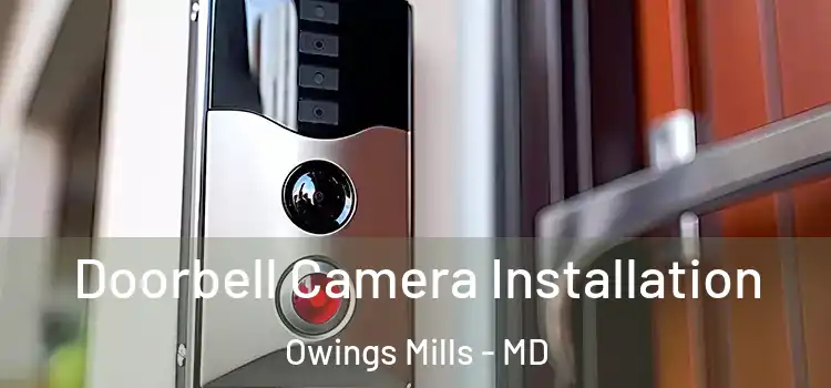  Doorbell Camera Installation Owings Mills - MD