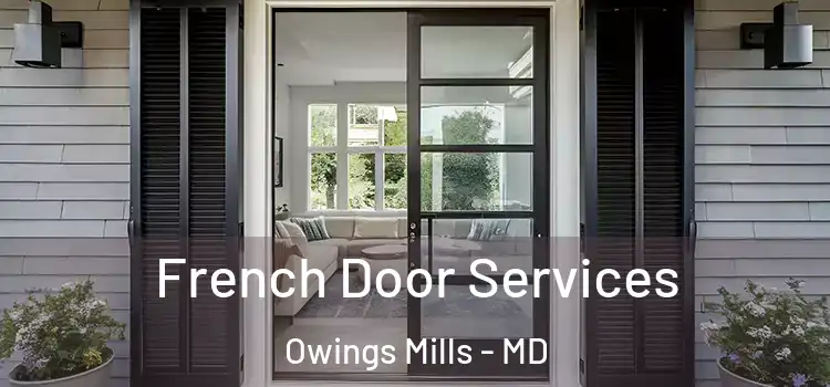  French Door Services Owings Mills - MD