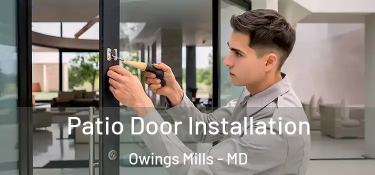 Patio Door Installation Owings Mills - MD