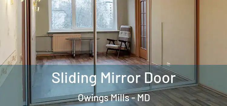  Sliding Mirror Door Owings Mills - MD